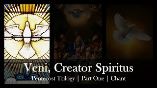 Veni Creator Spiritus  Latin amp English Chant  Pentecost Sequence Trilogy Part 1  Sunday 7pm Choir [upl. by Tini]