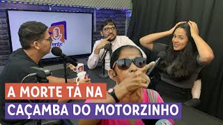 A MORTE TÁ NA CAÇAMBA DO MOTORZINHO  CRENTECASTCORTES [upl. by Eimyaj189]