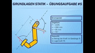 Technische Mechanik  Grundlagen Statik Übungsaufgabe Nr5 [upl. by Ellered]