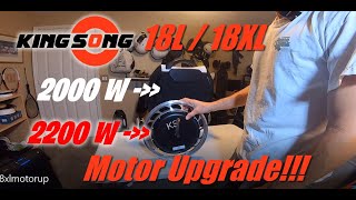 2200 Watt Motor Upgrade for your Kingsong 18L or KingSong 18XL  Swap and first ride  20 Firmware [upl. by Doniv]