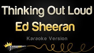 Ed Sheeran  Thinking Out Loud Karaoke Version [upl. by Amata851]