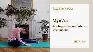 Myoyin ☯️🔮 Soulager les cuisses et les mollets [upl. by Remle301]