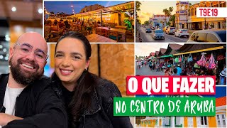 Descubra o Centro de Aruba O Que Fazer Durante o Dia e a Noite  T9E19 [upl. by Henebry]