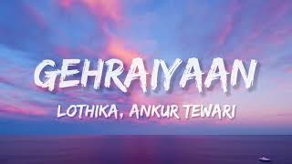 Gehraiyaan Lyrics Lothika Ankur TewariDeepika PadukoneSiddhantAnanyaDhairya  OAFF Savera [upl. by Houser805]