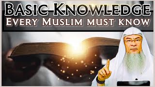 What is the fundamental knowledge that EVERY Muslim should know assim al hakeem JAL [upl. by Eronaele276]