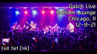 Gulch Live 4k  Bottom Lounge Chicago Il 12921 [upl. by Aryahay786]