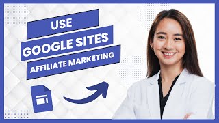 How to Use Google Sites for Affiliate Marketing 2025 Full Guide [upl. by Yednil]