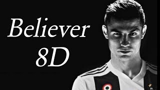 Cristiano Ronaldo 2020•Believer•8D Audioskills and goals [upl. by Bixby]