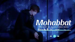 Mohabbat Ab Mai Na Karunga Kisiko Slowed  Reverb  Hindi SONGS Edit [upl. by Shaffer]