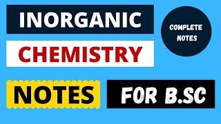 Inorganic Chemistry Complete Notes For BSC 1st Year  Download PDF Now [upl. by Cristin]