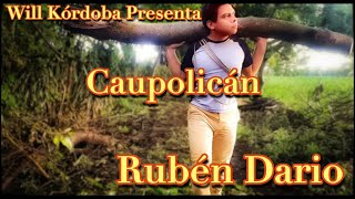 Caupolicán Rubén Darío [upl. by Yelsha]