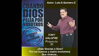 DALE GRACIAS A DIOS TONY GALOFRE LUIS QUINTERO [upl. by Brittni]