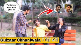 Fake Celebrity Prank  Gulzaar Chhaniwala  Must Watch Pranks  Middle Class  Filter Shot [upl. by Yregram]