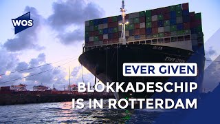 Ever Given komt aan in Rotterdam [upl. by Acinaj242]