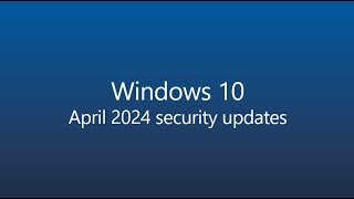 KB5036892 Windows 10 PATCH TUESDAY UPDATE  April 2024 [upl. by Catlin]