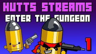 Enter the Gungeon 1  Hutts Stream [upl. by Annoik]