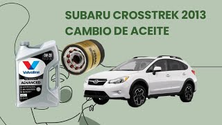 CAMBIO DE ACEITE DE MOTOR SUBARU XV CROOSTREK 2013 [upl. by Otreblide]