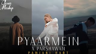 Pyaar Mein X Parshawan  CLASSIC MASHUP  Chillout Mashup Song 2024 [upl. by Godiva538]