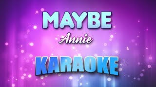 Annie  Maybe Karaoke amp Lyrics [upl. by Lotsyrc941]