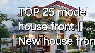 TOP 25 model house front  New house front [upl. by Nollad]