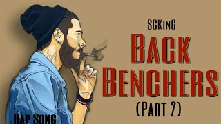 SCKinG  Back Benchers Part 2  Latest Hit Rap Song Of 2022 School Life Masti  Prod By Sedivi [upl. by Killigrew]