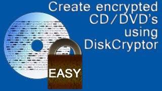 DiskCryptor How to easily encrypt CD amp DVD discs and mount them quickly [upl. by Zabrine]