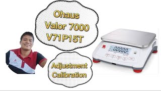 Ohaus  Valor 7000  V71P15T  Calibration  Adjustment  Verification  Tagalog Tutorial [upl. by Iew]