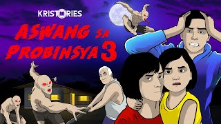 ASWANG SA PROBINSYA 3  TAGALOG ANIMATED HORROR STORY [upl. by Senhauser]