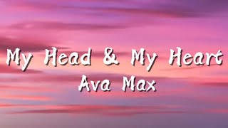 My Head amp My Heart Ava Max lyrics [upl. by Toback910]