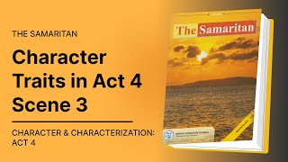 Act 4 Scene 3 Character Traits in the Samaritan  EasyElimu [upl. by Beverle]