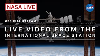 Live Video from the International Space Station Official NASA Stream [upl. by Fillender]