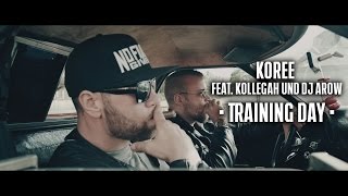 KOREE feat KOLLEGAH und DJ AROW  TRAINING DAY prod von United Hustlers [upl. by Nairb87]