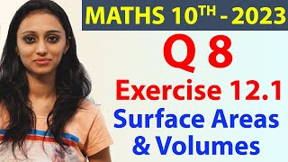 Q 8 Ex 121  Surface Areas And Volumes  Chapter 12  Maths Class 10th  NCERT [upl. by Hjerpe]