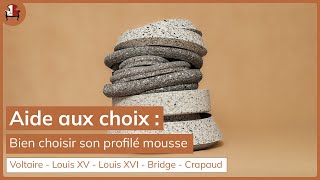 Comment bien choisir son profilé mousse [upl. by Leventhal]