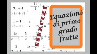 Esercizi sulle equazioni di primo grado fratte [upl. by Kacerek807]