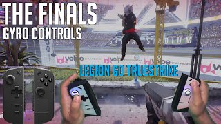 THE FINALS with my new favorite Gyro controllers  Legion Go TrueStrike [upl. by Anallij]