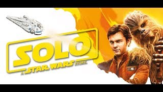 Cinema Reel Solo A Star Wars Story [upl. by Cris]