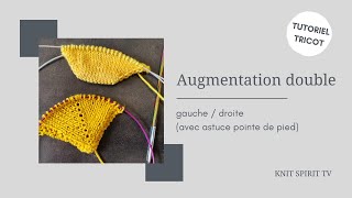 Tutoriel tricot 💡 Augmentation double gauche  droite [upl. by Osnofla]