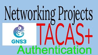 TACACS Authentication Lab A GNS3 Lab [upl. by Cowles811]