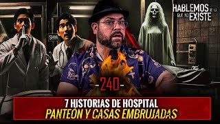 7 Historias Paranormales de Hospitales Cementerios y Casas Embrujadas  EP 240  EL NARRADOR [upl. by Rudy772]