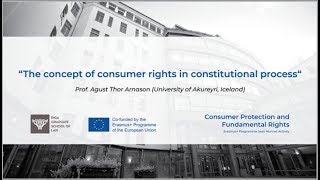 Prof Agust Thor Arnason quotThe concept of consumer rights in the constitutional processquot [upl. by Clapp]