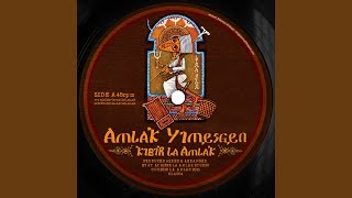 Amlak Yimesgen [upl. by Asaret]