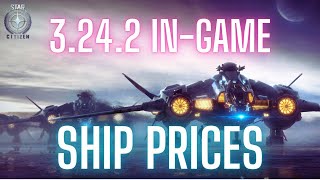 Star Citizen 3242 InGame Ship Prices [upl. by Annailuj]