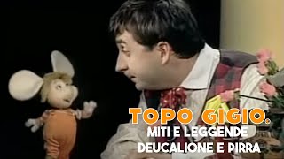 Topo Gigio ©  Miti e Leggende  Deucalione e Pirra [upl. by Denny]