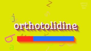 How to say quotorthotolidinequot High Quality Voices [upl. by Llerrom]