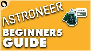 Astroneer  BEGINNERS Guide to Getting Started  Part 1 [upl. by Dunham606]