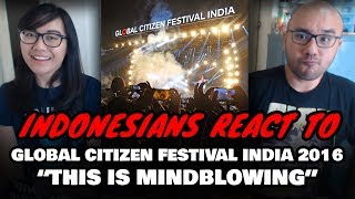 Global Citizen Festival India 2016  INDONESIAN Reaction  MINDBLOWING [upl. by Anawd174]