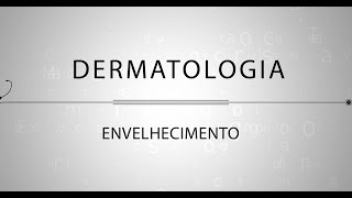 Dermatologia  Envelhecimento [upl. by Nilyam]