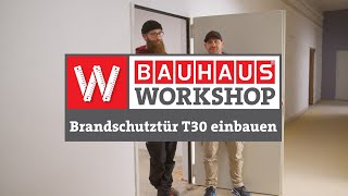 Brandschutztür T30 einbauen  BAUHAUS Workshop [upl. by Nnaecarg]