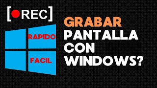 Como Grabar Pantalla de tu PC laptop en WINDOWS 10 Rápido SIN PROGRAMAS quot Quiero hacer Geovannyquot [upl. by Esdras]